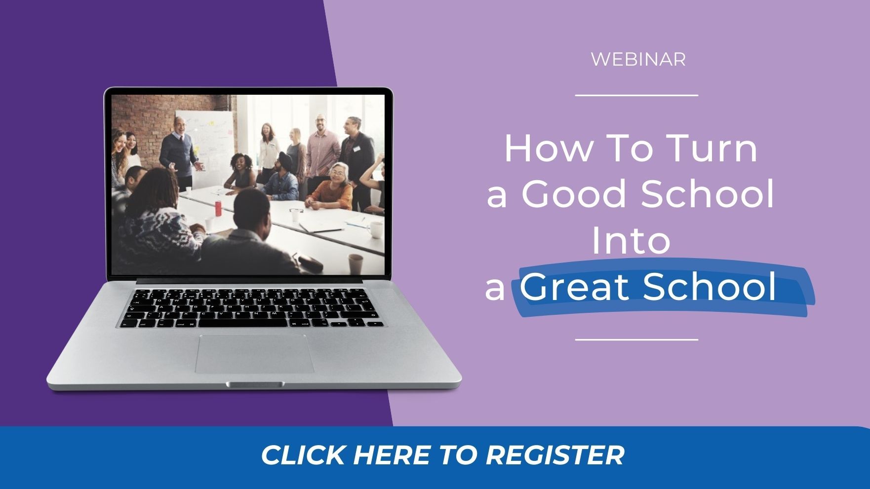 How To Turn a Good School Into a Great School Unleash Learning