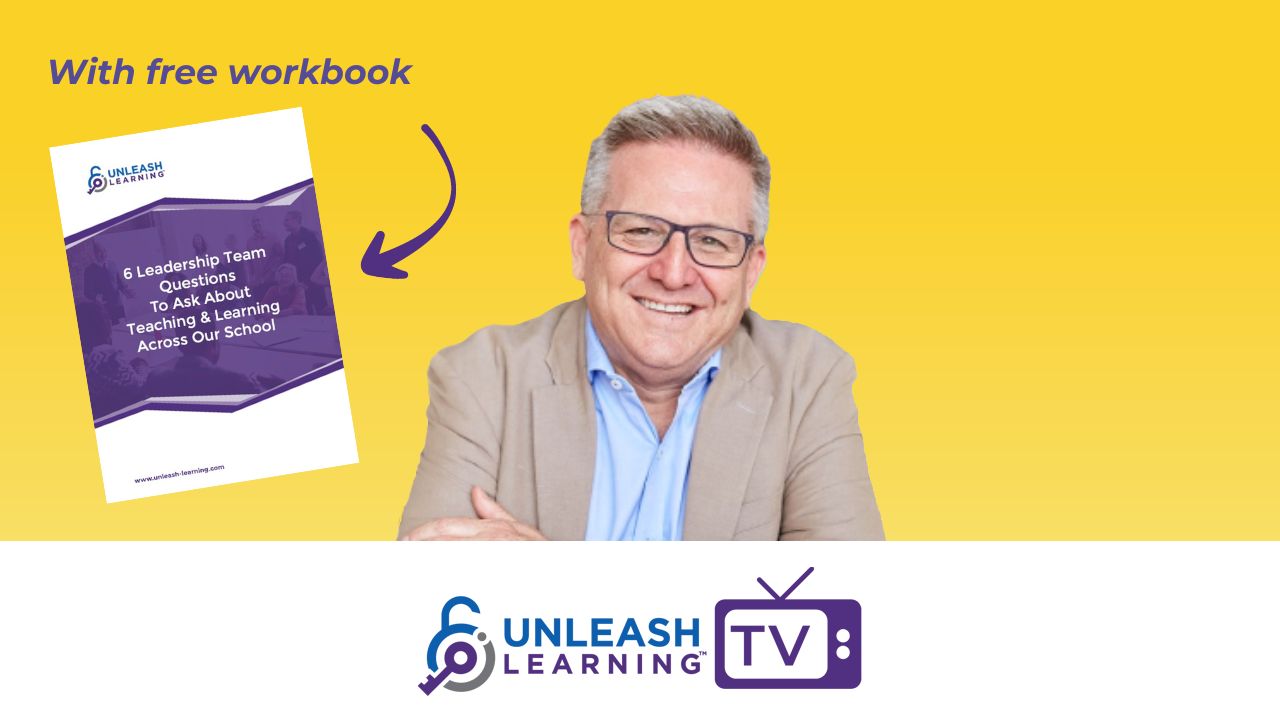 6 leadership team questions to ask about teaching & learning across your school
